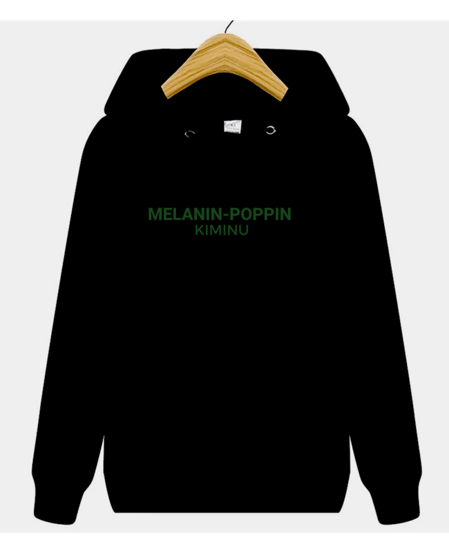 HOODIES "MELANIN-POPPIN"